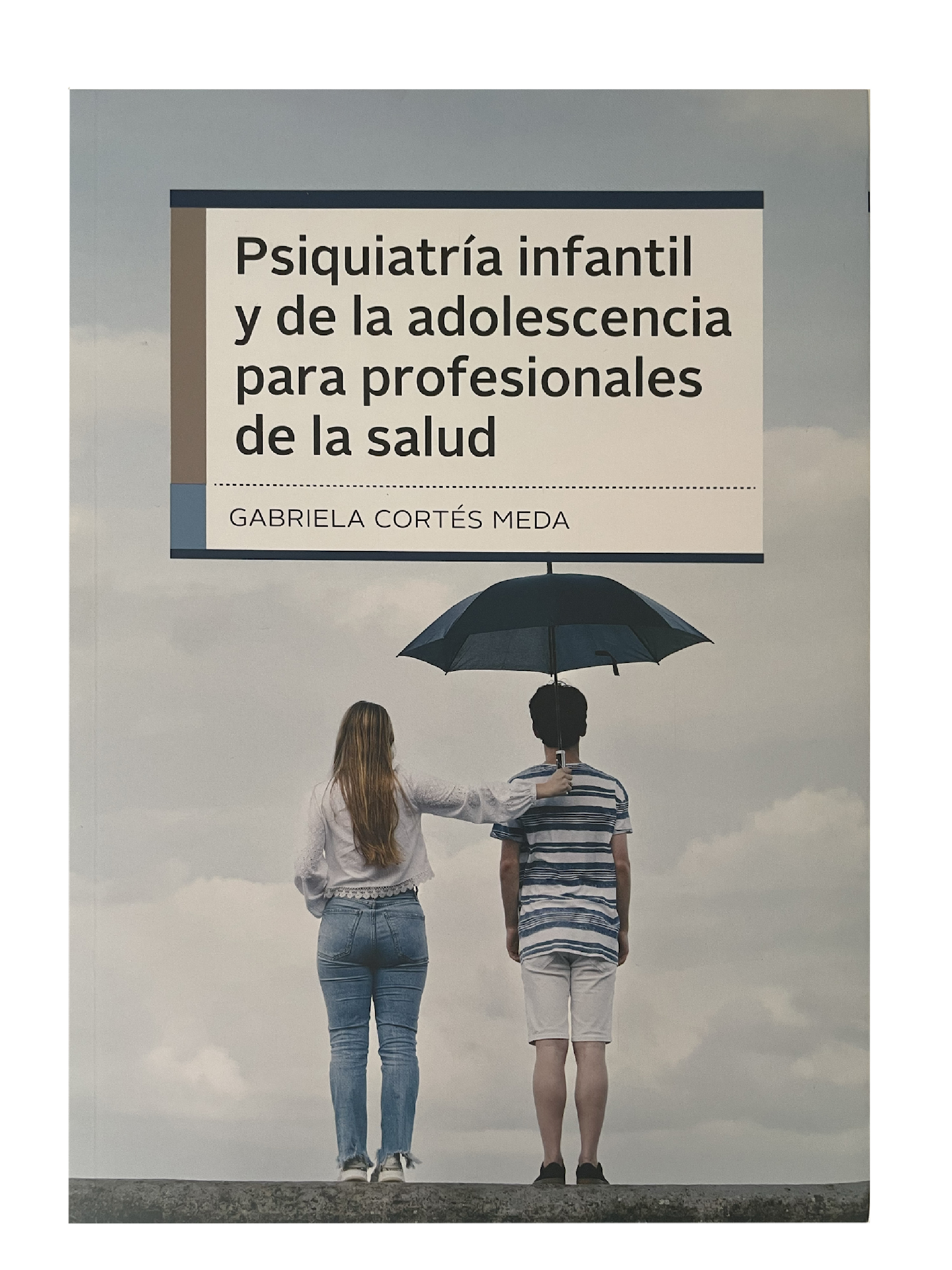 Psiquiatría infantil y de la adolescencia para profesionales de la salud